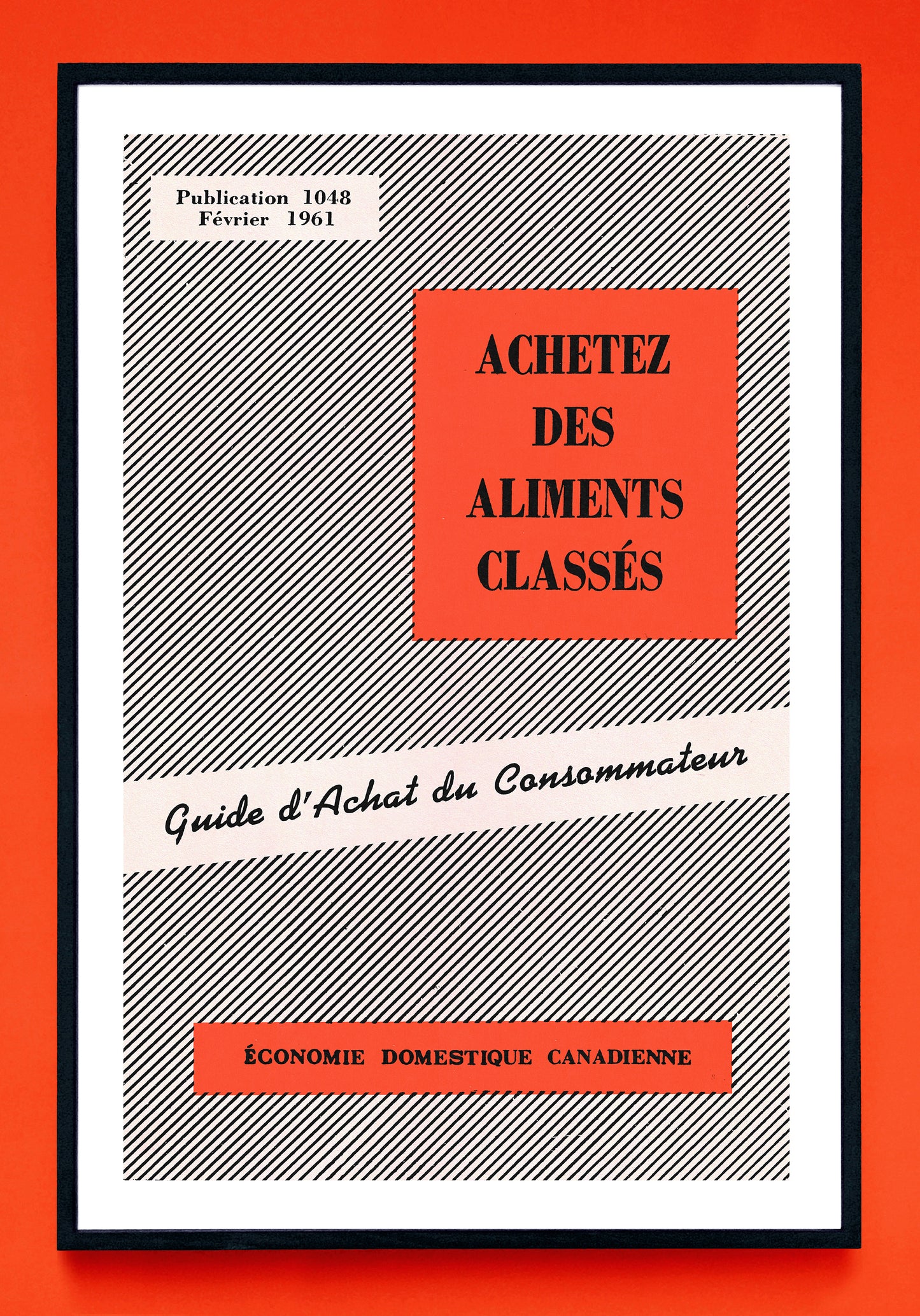 "Buy By Grade" and "Achetez des Aliments Classés" prints (1960, 1961)