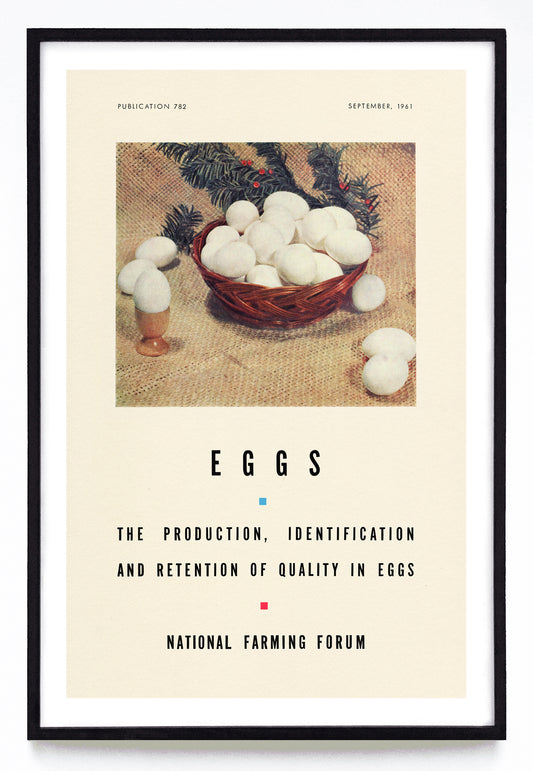 "Eggs: the Production, Identification and Retention of Quality in Eggs" print (1961)