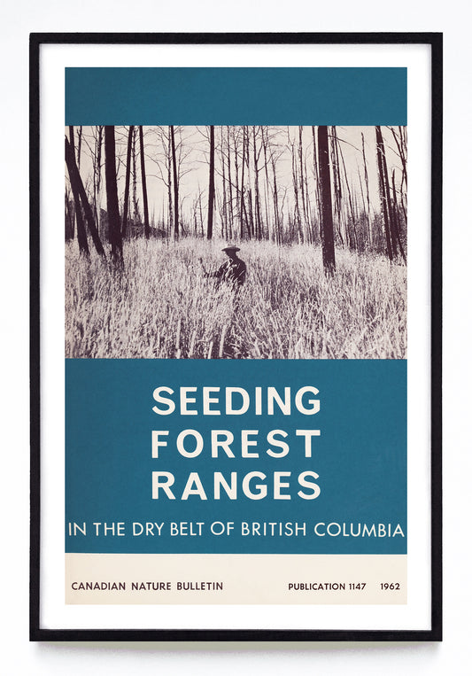 "Seeding Forest Ranges in the Dry Belt of British Columbia" print (1962)