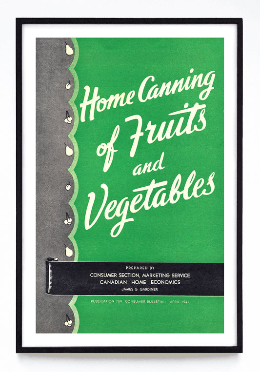 "Home Canning of Fruits and Vegetables" print (1947)